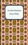 An Ideal Husband - Oscar Wilde - 9781420925920