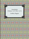 Anacalypsis (Volume 1 of 2, Part 1 of 2) - Godfrey Higgins - 9781420929911
