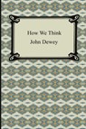 How We Think - John Dewey - 9781420929973
