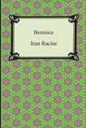 Berenice - Jean Racine - 9781420948943