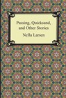 Passing, Quicksand, and Other Stories - Nella Larsen - 9781420951059