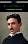 My Inventions and Other Writings - Nikola Tesla - 9781420955590