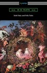 Irish Fairy and Folk Tales - William Butler Yeats - 9781420955736