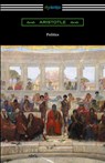 Politics (Translated by Benjamin Jowett) - Aristotle - 9781420956511