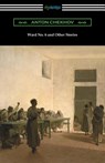 Ward No. 6 and Other Stories (Translated by Constance Garnett) - Anton Chekhov - 9781420956771