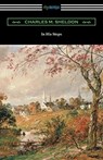 In His Steps - Charles Monroe Sheldon - 9781420958430