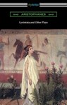 Lysistrata and Other Plays: (Translated with Annotations by The Athenian Society) - Aristophanes - 9781420958690