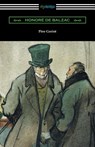 Pere Goriot: (Translated by Ellen Marriage with an Introduction by R. L. Sanderson) - Honore De Balzac - 9781420958751
