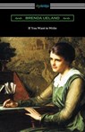 If You Want to Write - UELAND,  Brenda - 9781420959673