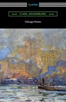 Chicago Poems - Carl Sandburg - 9781420964714