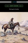 The Log of a Cowboy - Andy Adams - 9781420965933