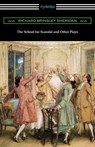 The School for Scandal and Other Plays - Richard Brinsley Sheridan - 9781420967012