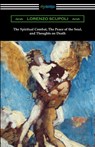 The Spiritual Combat, The Peace of the Soul, and Thoughts on Death - Lorenzo Scupoli - 9781420969320