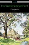A Spring Harvest - Geoffrey Bache Smith - 9781420969382