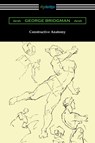 Constructive Anatomy - George Bridgman - 9781420970944