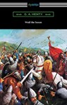 Wulf the Saxon - G. A. Henty - 9781420973372