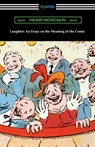 Laughter: An Essay on the Meaning of the Comic - Henri Bergson - 9781420978117