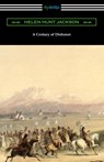 A Century of Dishonor - Helen Hunt Jackson - 9781420978674