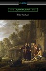 Unto This Last - John Ruskin - 9781420979060