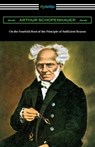 On the Fourfold Root of the Principle of Sufficient Reason - Arthur Schopenhauer - 9781420982060
