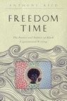 Freedom Time - Anthony (Associate Professor of English Reed - 9781421421209