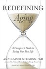 Redefining Aging - Ann Kaiser Stearns - 9781421423692