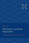 Merchants, Landlords, Magistrates - Robert Forster - 9781421430416