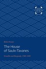The House of Saulx-Tavanes - Robert Forster - 9781421430423