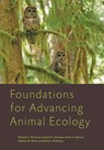 Foundations for Advancing Animal Ecology - Michael L. (Professor and Caesar Kleberg Chair in Wildlife Ecology and Conservation Morrison ; Leonard A. (Professor and C. C. Winn Endowed Chair for Quail Research Brennan ; Bruce G. (Research Wildlife Biologist Marcot ; William M. (U.S. Forest Service) Block - 9781421439198