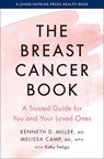 The Breast Cancer Book - Kenneth D. Miller ; Melissa Camp - 9781421441917
