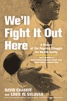 We'll Fight It Out Here - David Chanoff ; Louis W. Sullivan - 9781421444642