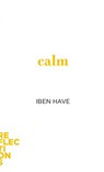 Calm - Iben (Aarhus University) Have - 9781421446066