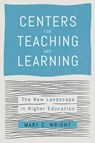 Centers for Teaching and Learning - Mary C. (Brown University) Wright - 9781421447001