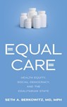 Equal Care - Seth A. Berkowitz - 9781421448244