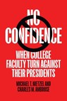 No Confidence - Michael T. (President Emeritus Nietzel ; Charles M. (Senior Education Consultant Ambrose - 9781421453569
