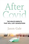 After Covid - Jason (Bloomberg News) Gale - 9781421454245