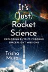 It's (Just) Rocket Science - Trisha Muro - 9781421454269