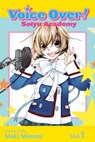 Voice Over!: Seiyu Academy, Vol. 1 - Maki Minami - 9781421559704