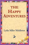 The Happy Adventures - Lydia Miller Middleton - 9781421801728