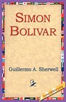 Simon Bolivar - Guillermo a Sherwell - 9781421804484