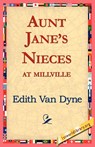 Aunt Jane's Nieces at Millville - Edith Van Dyne - 9781421811260
