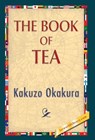 The Book of Tea - Kakuzo Okakura - 9781421851457