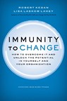 Immunity to Change - Robert Kegan ; Lisa Laskow Lahey - 9781422117361