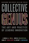 Collective Genius - Linda A. Hill ; Greg Brandeau ; Emily Truelove ; Kent Lineback - 9781422130025