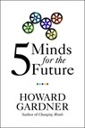 Five Minds for the Future - Howard Gardner - 9781422145357