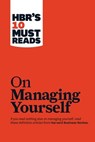 HBR's 10 Must Reads on Managing Yourself (with bonus article "How Will You Measure Your Life?" by Clayton M. Christensen) - Harvard Business Review ; Peter F. Drucker ; Daniel Goleman ; Clayton M. Christensen - 9781422157992