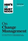 HBR's 10 Must Reads on Change Management (including featured article "Leading Change," by John P. Kotter) - Harvard Business Review ; John P. Kotter ; Renee A. Mauborgne ; W. Chan Kim - 9781422158005