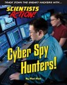 Cyber Spy Hunter - Mari Rich - 9781422234242