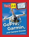 GoPro, Garmin, and Camera Drones - Tim Newcomb - 9781422240557
