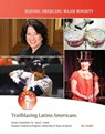 Trailblazing Latino Americans - Bill Palmer - 9781422293355